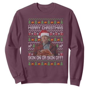Ed Gein Christmas Sweatshirt Funny Merry Christmas Skin On Or Skin Off Turkey TS11 Maroon Print Your Wear