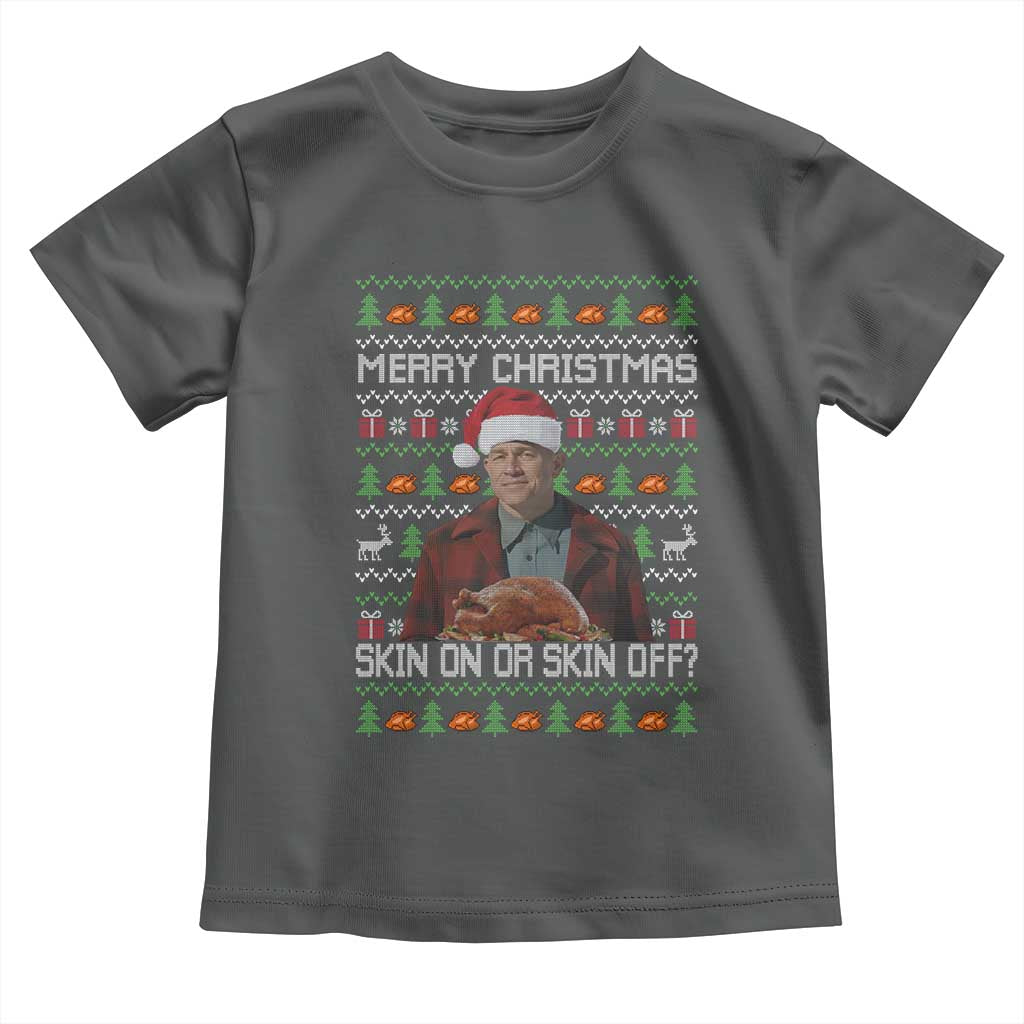 Ed Gein Christmas Toddler T Shirt Funny Merry Christmas Skin On Or Skin Off Turkey TS11 Dark Heather Print Your Wear