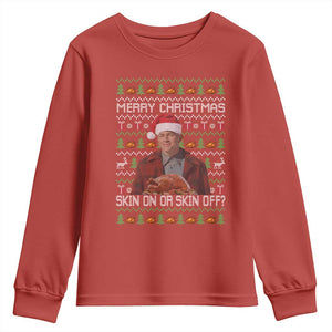 Ed Gein Christmas Youth Sweatshirt Funny Merry Christmas Skin On Or Skin Off Turkey TS11 Red Print Your Wear