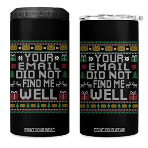 Funny Office Christmas 4 in 1 Can Cooler Tumbler Your Email Did Not Find Me Well Holiday Work TS11 One Size: 16 oz Black Print Your Wear