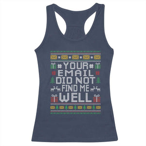 Funny Office Christmas Racerback Tank Top Your Email Did Not Find Me Well Holiday Work TS11 Navy Print Your Wear