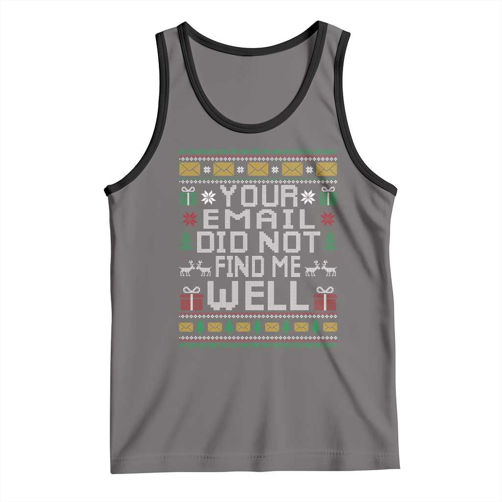 Funny Office Christmas Tank Top Your Email Did Not Find Me Well Holiday Work TS11 Deep Heather Black Print Your Wear