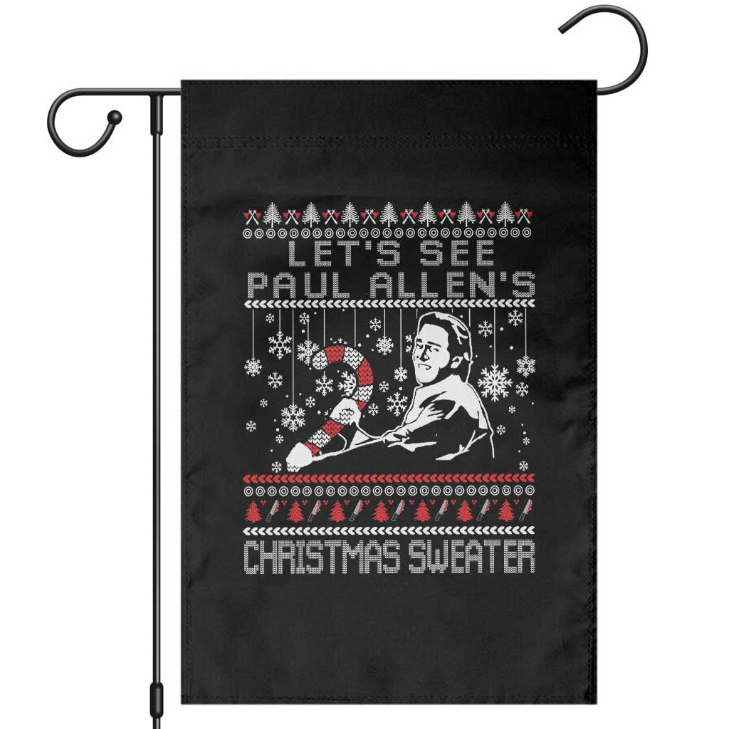 Funny Christmas Psycho Garden Flag Lets See Paul Allens Christmas Sweater Serrial Killer Movie TS11 Black Print Your Wear