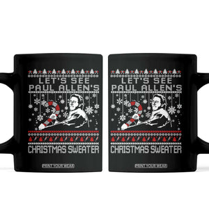Funny Christmas Psycho Coffee Mug Lets See Paul Allens Christmas Sweater Serrial Killer Movie TS11 Black Print Your Wear
