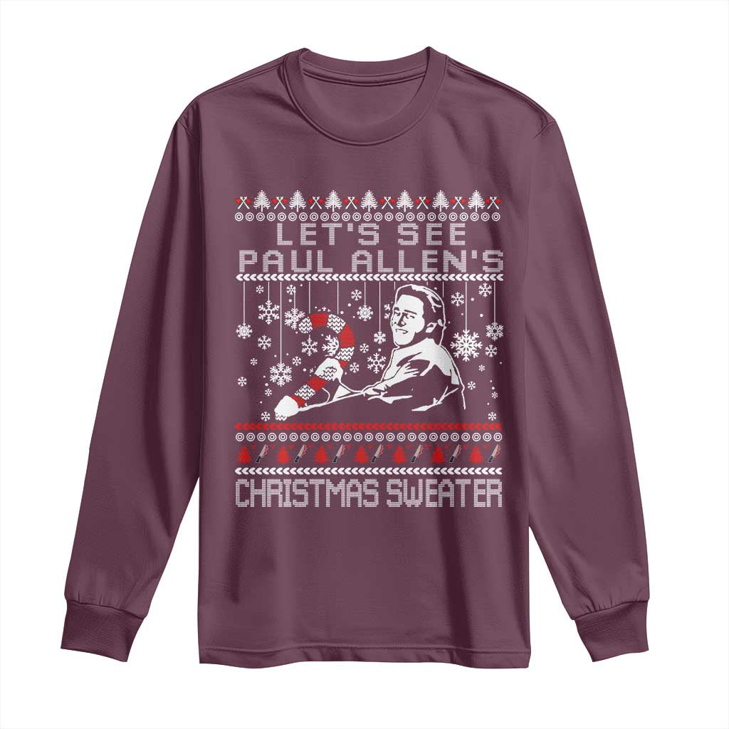 Funny Christmas Psycho Long Sleeve Shirt Lets See Paul Allens Christmas Sweater Serrial Killer Movie TS11 Maroon Print Your Wear