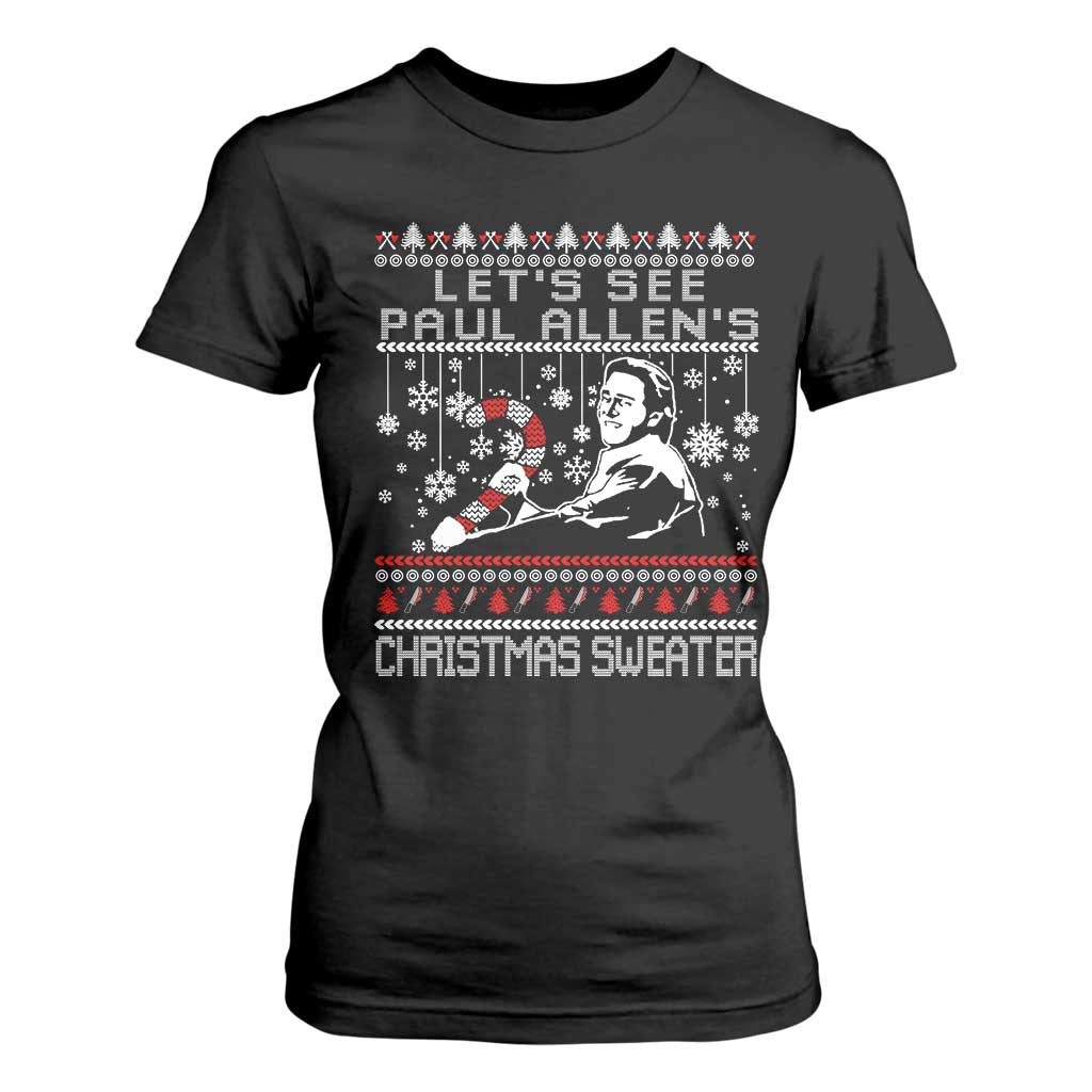 Funny Christmas Psycho T Shirt For Women Lets See Paul Allens Christmas Sweater Serrial Killer Movie TS11 Black Print Your Wear