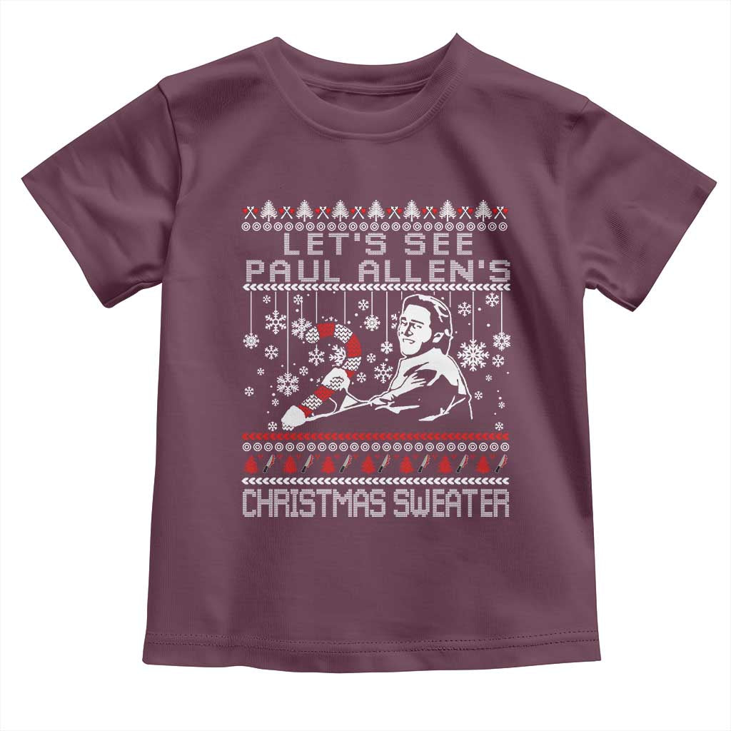 Funny Christmas Psycho Toddler T Shirt Lets See Paul Allens Christmas Sweater Serrial Killer Movie TS11 Maroon Print Your Wear
