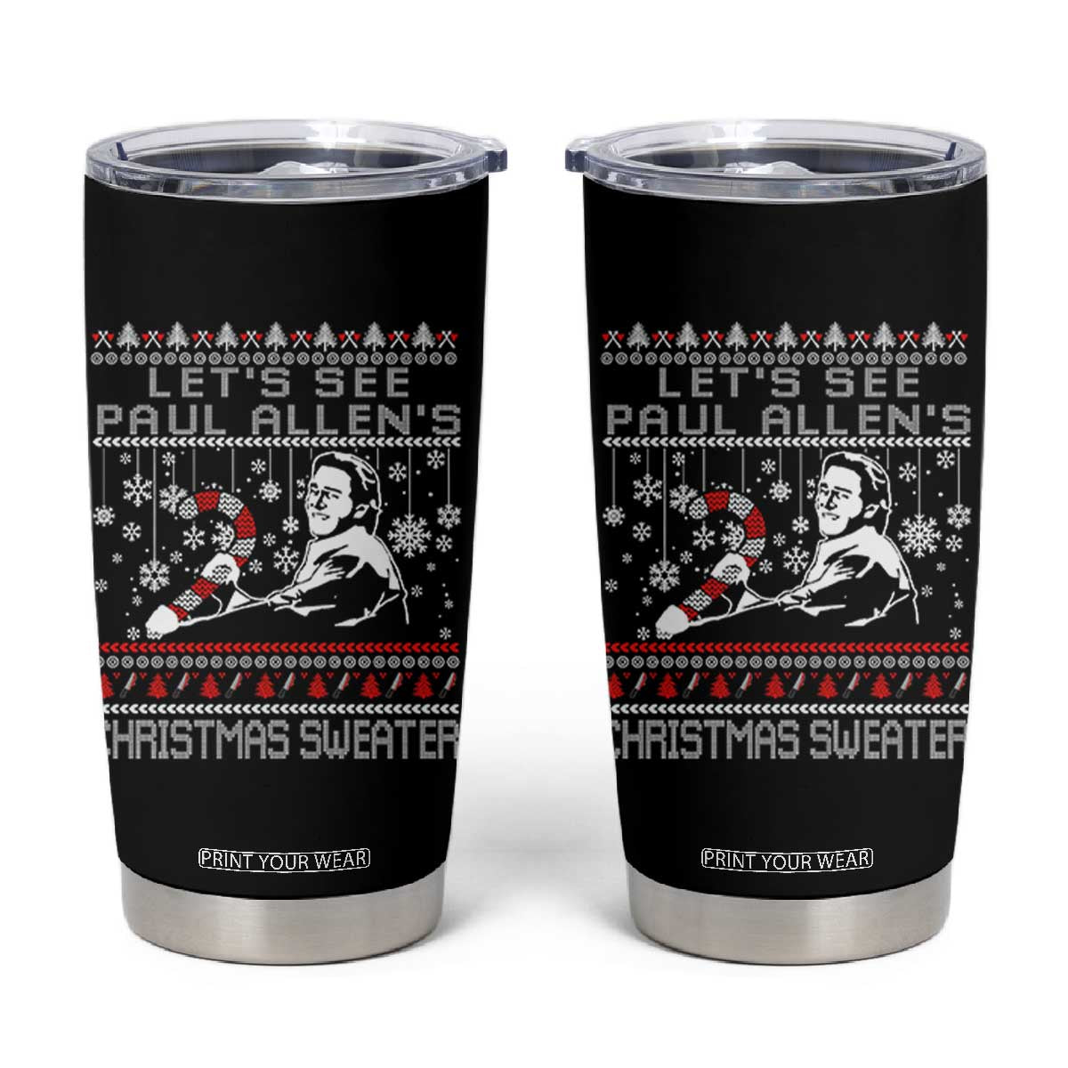 Funny Christmas Psycho Tumbler Cup Lets See Paul Allens Christmas Sweater Serrial Killer Movie TS11 Black Print Your Wear