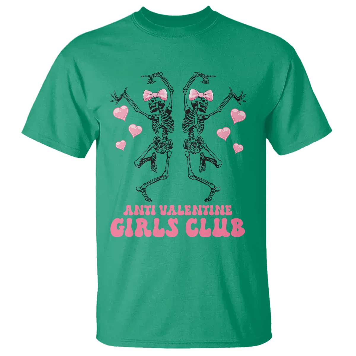 Funny Anti Valentine Girls Club T Shirt Anti Valentine's Day Skeleton TS11 Irish Green Print Your Wear