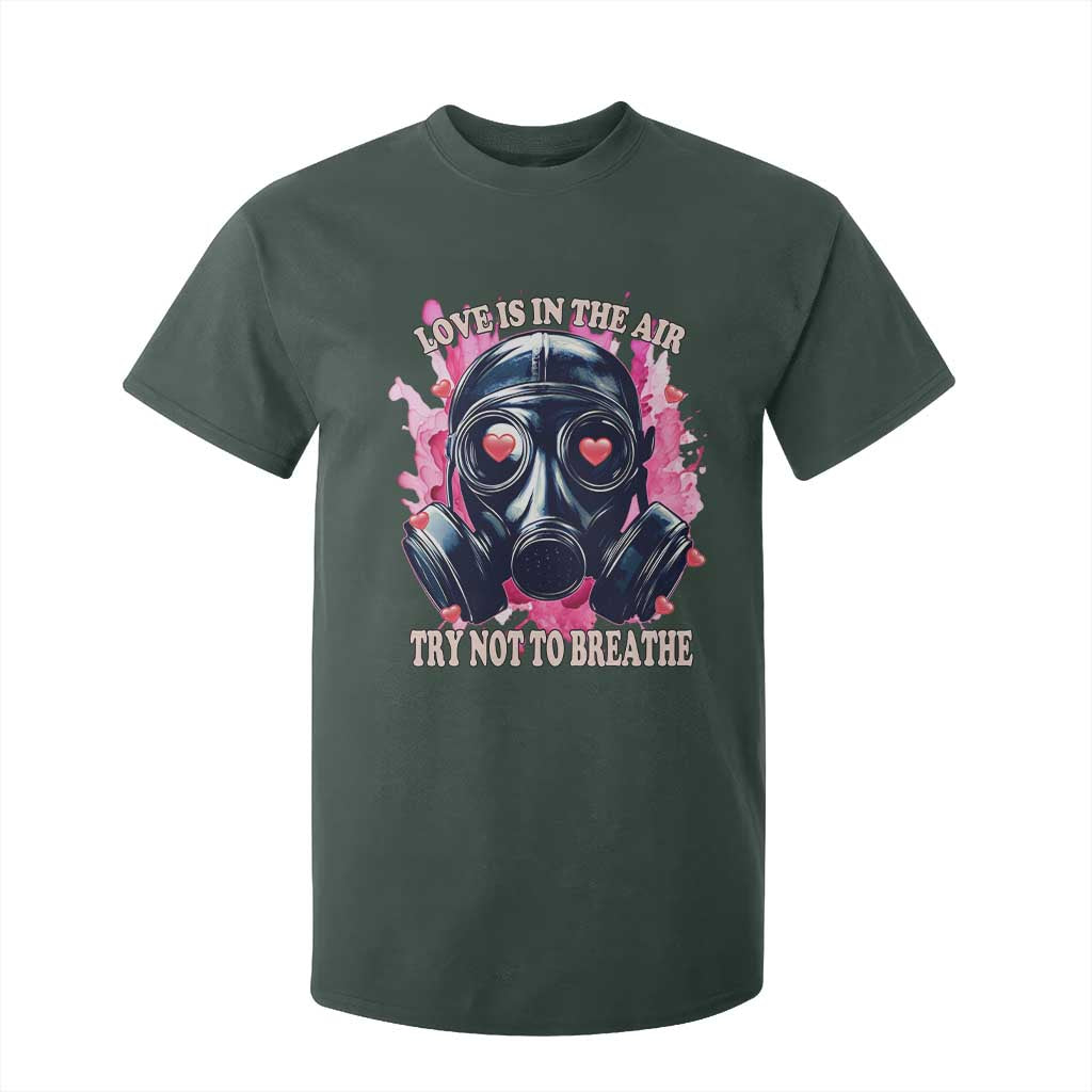 Funny Anti Valentines Day T Shirt For Kid Love Is In The Air Try Not To Breathe Gas Mask TS11 Dark Forest Green Print Your Wear