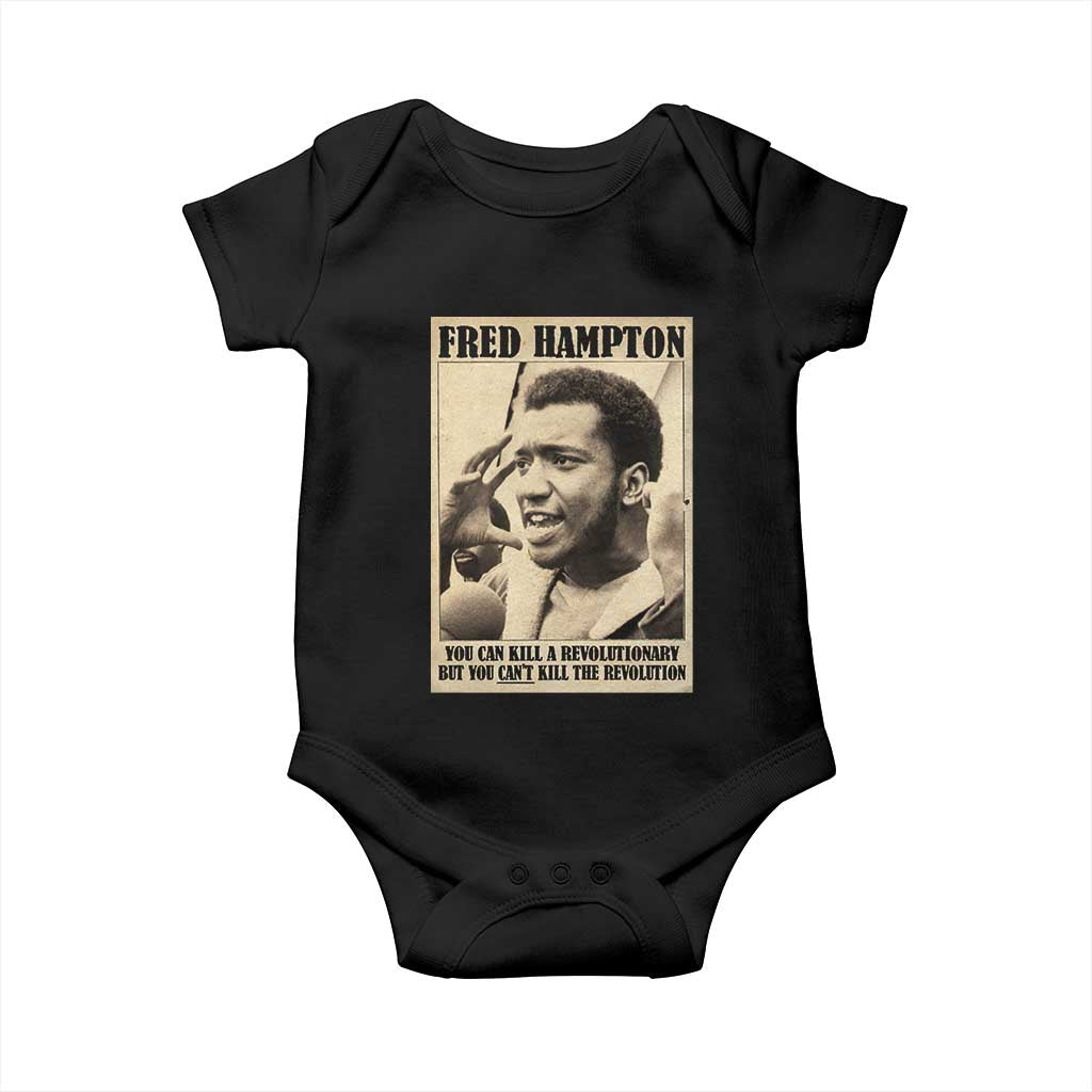 Fred Hampton Quote Baby Onesie You Can Kill A Revolutionary But You Cant Kill The Revolution TS11 Black Print Your Wear