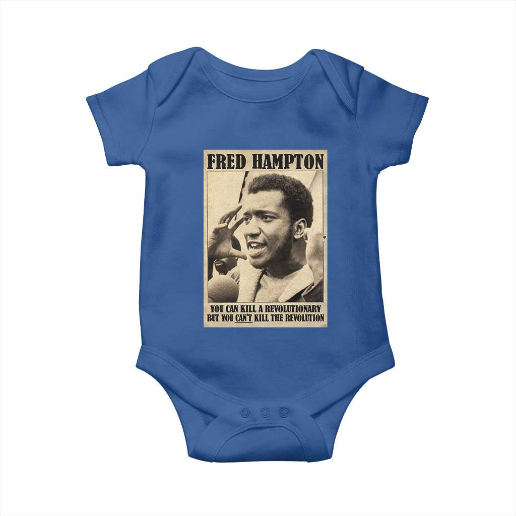 Fred Hampton Quote Baby Onesie You Can Kill A Revolutionary But You Cant Kill The Revolution TS11 Royal Blue Print Your Wear