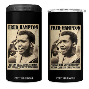 Fred Hampton Quote 4 in 1 Can Cooler Tumbler You Can Kill A Revolutionary But You Cant Kill The Revolution TS11 One Size: 16 oz Black Print Your Wear