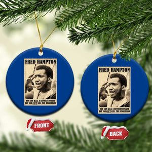 Fred Hampton Quote Ceramic Ornament You Can Kill A Revolutionary But You Cant Kill The Revolution TS11 1pc Blue Print Your Wear