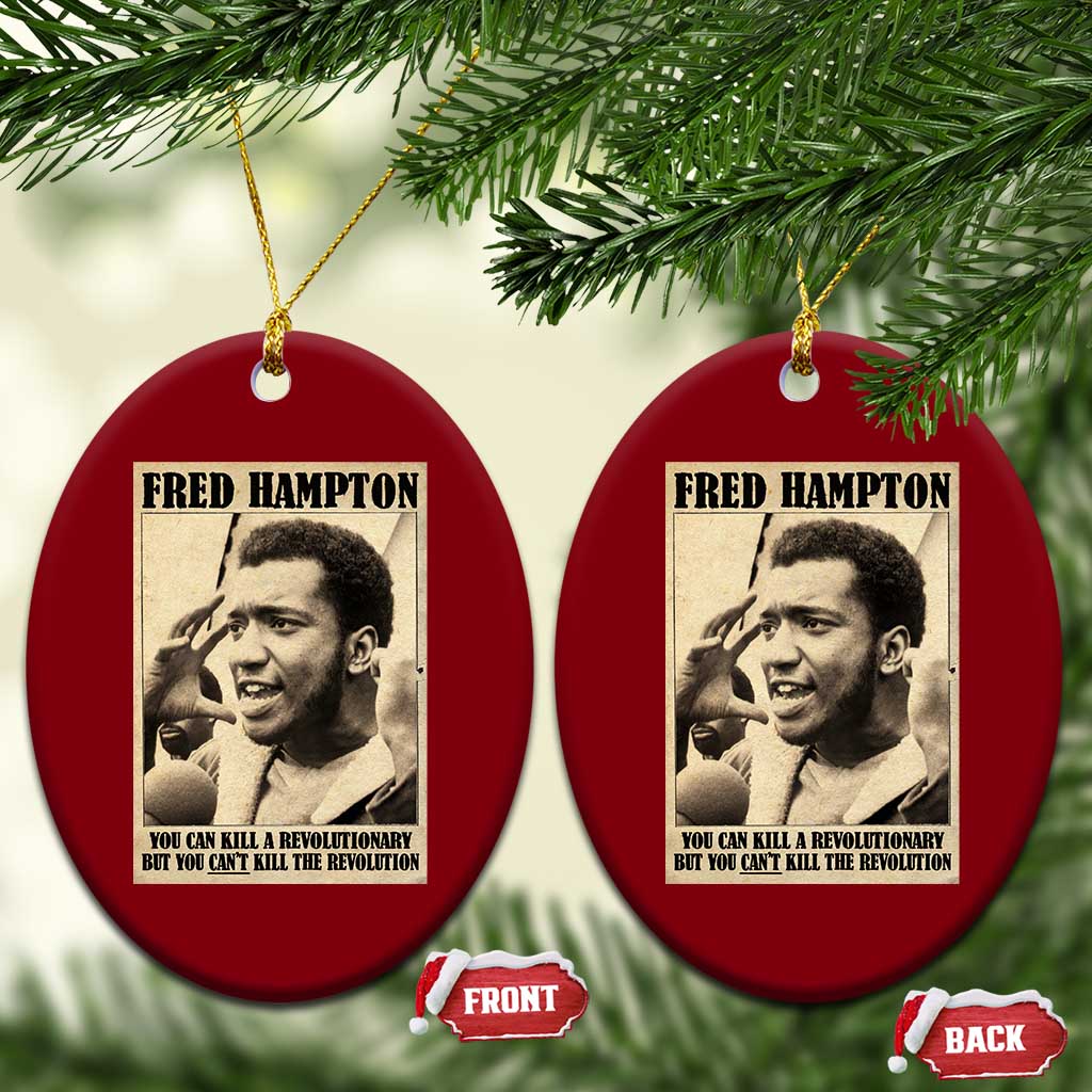 Fred Hampton Quote Ceramic Ornament You Can Kill A Revolutionary But You Cant Kill The Revolution TS11 Print Your Wear
