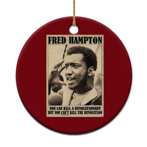 Fred Hampton Quote Ceramic Ornament You Can Kill A Revolutionary But You Cant Kill The Revolution TS11 1pc Red Print Your Wear