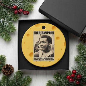 Fred Hampton Quote Ceramic Ornament You Can Kill A Revolutionary But You Cant Kill The Revolution TS11 1pc Yellow Cheese Print Your Wear