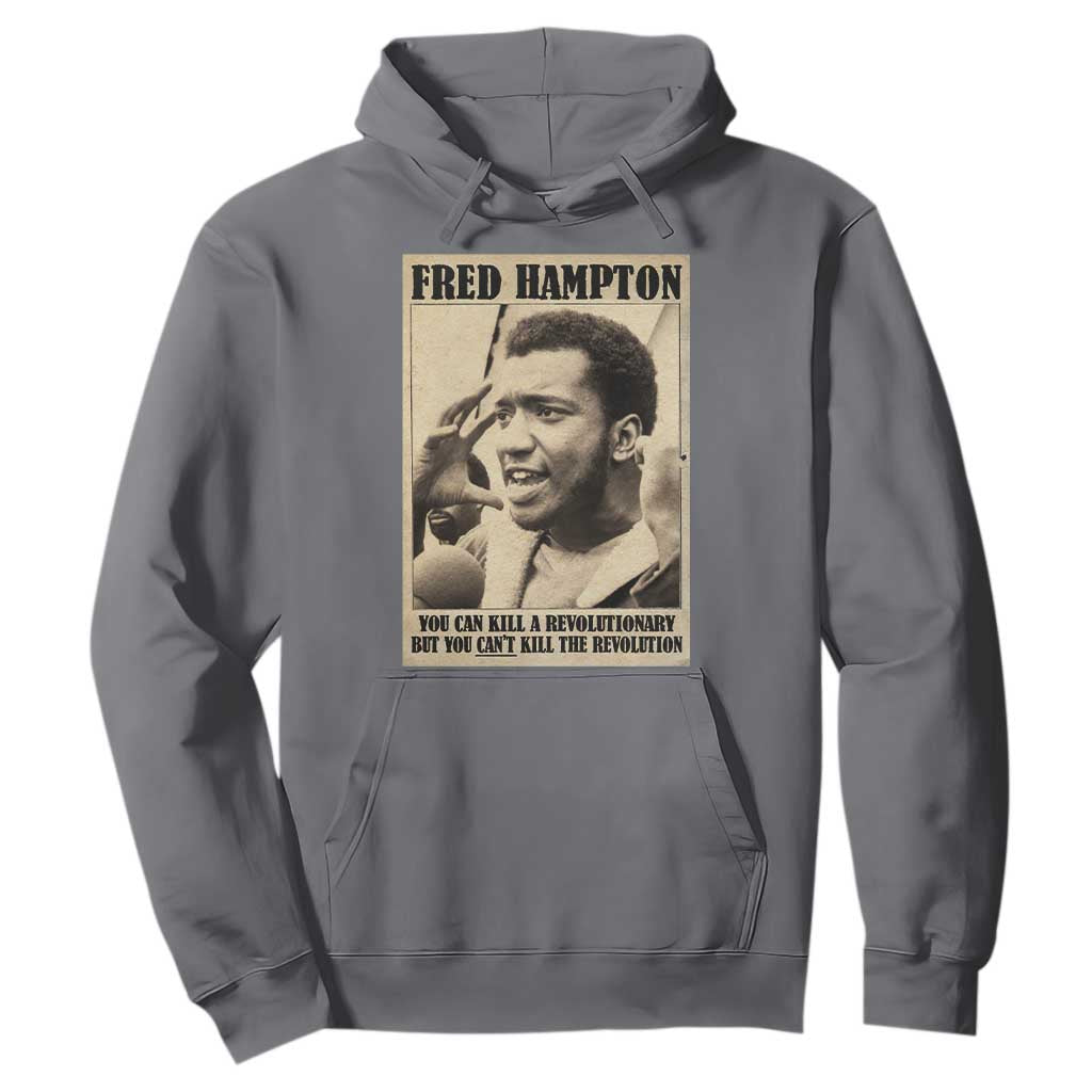 Fred Hampton Quote Hoodie You Can Kill A Revolutionary But You Cant Kill The Revolution TS11 Charcoal Print Your Wear