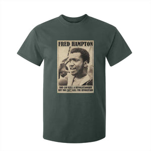 Fred Hampton Quote T Shirt For Kid You Can Kill A Revolutionary But You Cant Kill The Revolution TS11 Dark Forest Green Print Your Wear