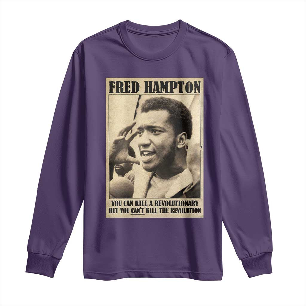 Fred Hampton Quote Long Sleeve Shirt You Can Kill A Revolutionary But You Cant Kill The Revolution TS11 Purple Print Your Wear