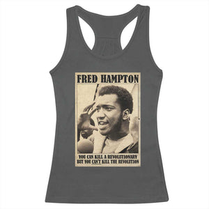 Fred Hampton Quote Racerback Tank Top You Can Kill A Revolutionary But You Cant Kill The Revolution TS11 Dark Heather Print Your Wear
