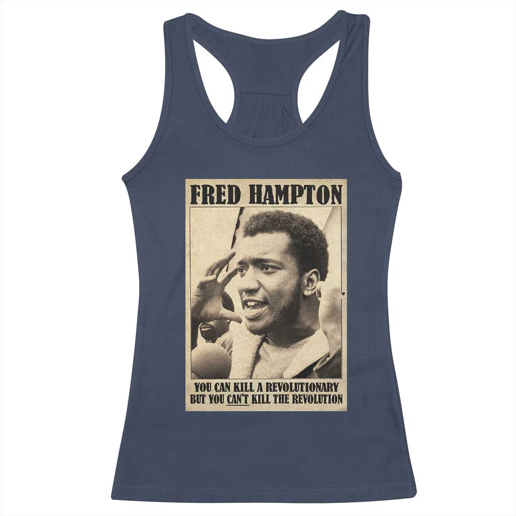 Fred Hampton Quote Racerback Tank Top You Can Kill A Revolutionary But You Cant Kill The Revolution TS11 Navy Print Your Wear