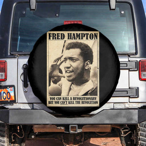 Fred Hampton Quote Spare Tire Cover You Can Kill A Revolutionary But You Cant Kill The Revolution TS11 No hole Black Print Your Wear