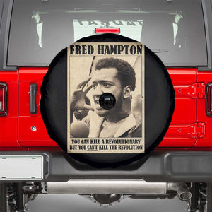 Fred Hampton Quote Spare Tire Cover You Can Kill A Revolutionary But You Cant Kill The Revolution TS11 Black Print Your Wear
