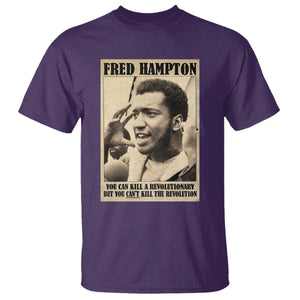 Fred Hampton Quote T Shirt You Can Kill A Revolutionary But You Cant Kill The Revolution TS11 Purple Print Your Wear