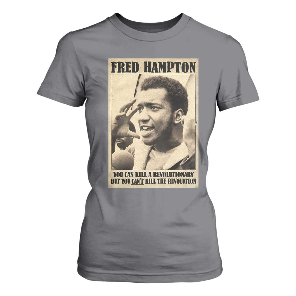 Fred Hampton Quote T Shirt For Women You Can Kill A Revolutionary But You Cant Kill The Revolution TS11 Charcoal Print Your Wear