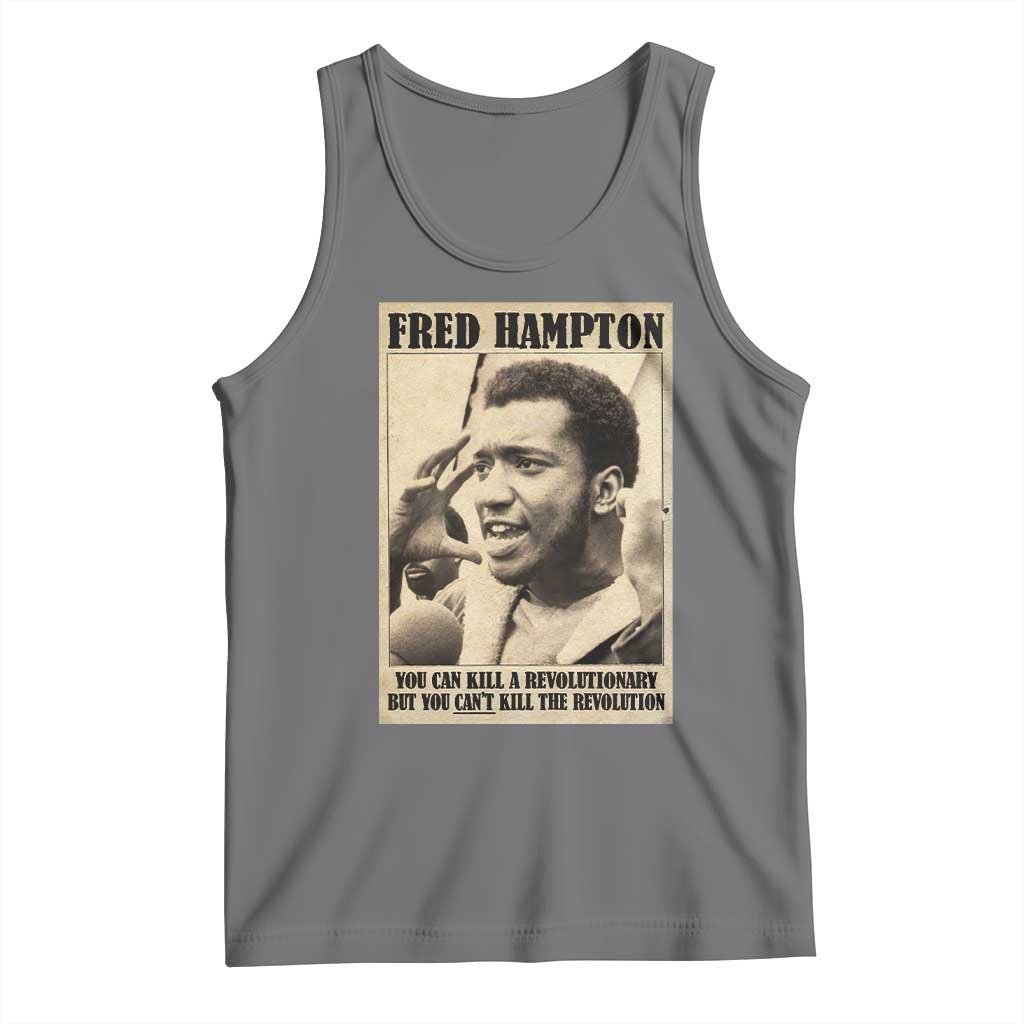 Fred Hampton Quote Tank Top You Can Kill A Revolutionary But You Cant Kill The Revolution TS11 Black Heather Print Your Wear