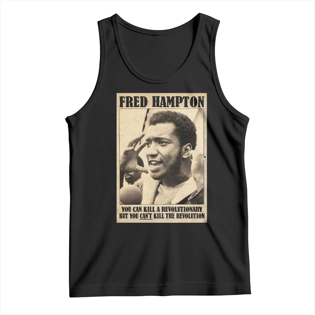 Fred Hampton Quote Tank Top You Can Kill A Revolutionary But You Cant Kill The Revolution TS11 Black Print Your Wear