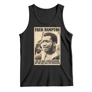 Fred Hampton Quote Tank Top You Can Kill A Revolutionary But You Cant Kill The Revolution TS11 Black Print Your Wear