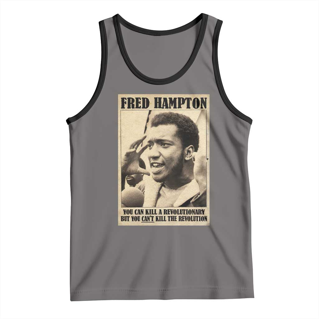 Fred Hampton Quote Tank Top You Can Kill A Revolutionary But You Cant Kill The Revolution TS11 Deep Heather Black Print Your Wear