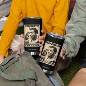 Fred Hampton Quote Tumbler Cup You Can Kill A Revolutionary But You Cant Kill The Revolution TS11 Print Your Wear