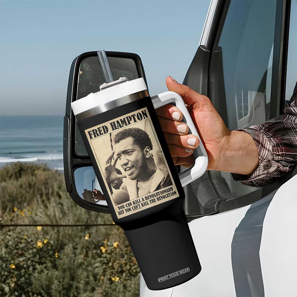 Fred Hampton Quote Tumbler With Handle You Can Kill A Revolutionary But You Cant Kill The Revolution TS11 Print Your Wear