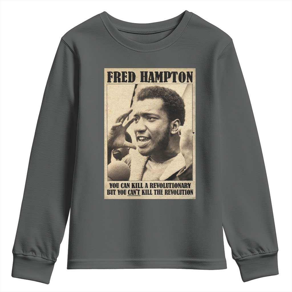 Fred Hampton Quote Youth Sweatshirt You Can Kill A Revolutionary But You Cant Kill The Revolution TS11 Dark Heather Print Your Wear
