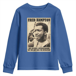 Fred Hampton Quote Youth Sweatshirt You Can Kill A Revolutionary But You Cant Kill The Revolution TS11 Royal Blue Print Your Wear