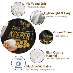 I Am A Keeper Throw Blanket Honey Bee Apiarist Funny Beekeeping TS11 Print Your Wear