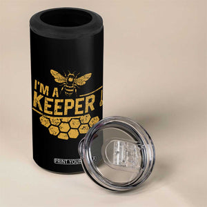 I Am A Keeper 4 in 1 Can Cooler Tumbler Honey Bee Apiarist Funny Beekeeping TS11 Print Your Wear