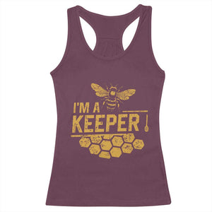 I Am A Keeper Racerback Tank Top Honey Bee Apiarist Funny Beekeeping TS11 Maroon Print Your Wear