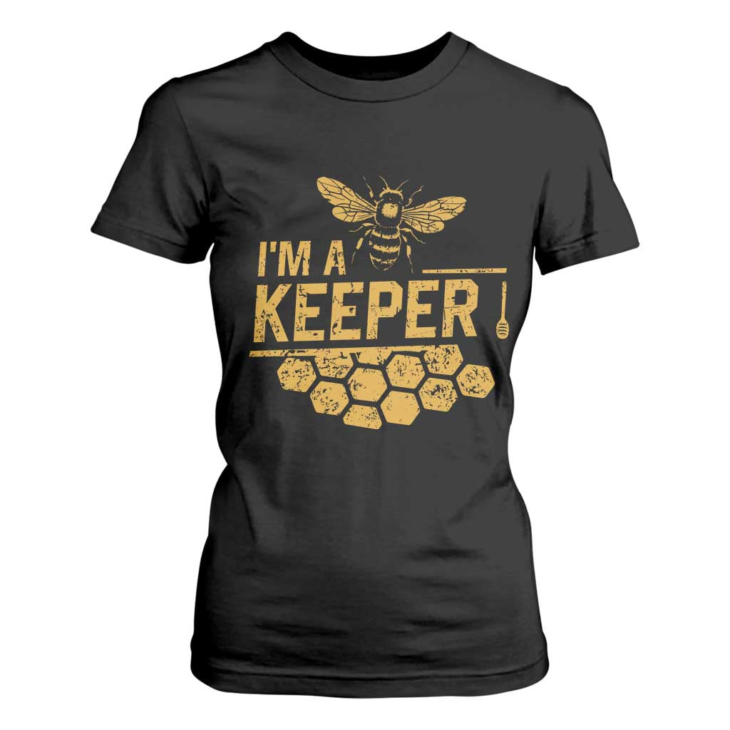 I Am A Keeper T Shirt For Women Honey Bee Apiarist Funny Beekeeping TS11 Black Print Your Wear