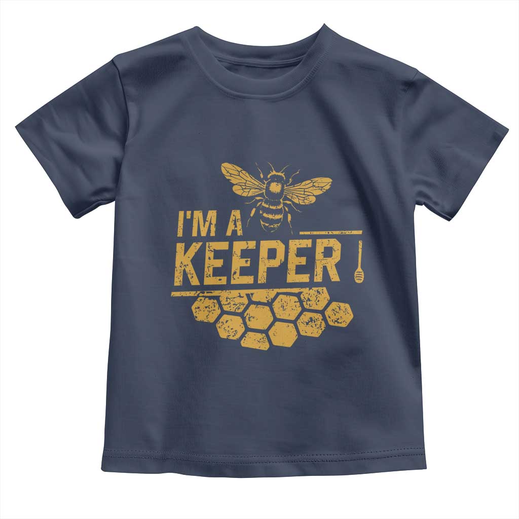 I Am A Keeper Toddler T Shirt Honey Bee Apiarist Funny Beekeeping TS11 Navy Print Your Wear