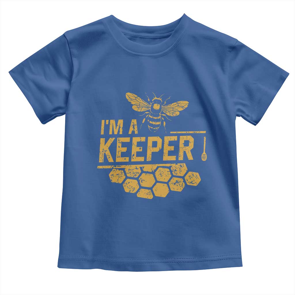 I Am A Keeper Toddler T Shirt Honey Bee Apiarist Funny Beekeeping TS11 Royal Blue Print Your Wear