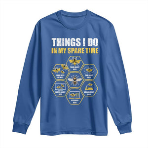 Funny Beekeeper Long Sleeve Shirt Things I Do in My Spare Time Beekeeping TS11 Royal Blue Print Your Wear