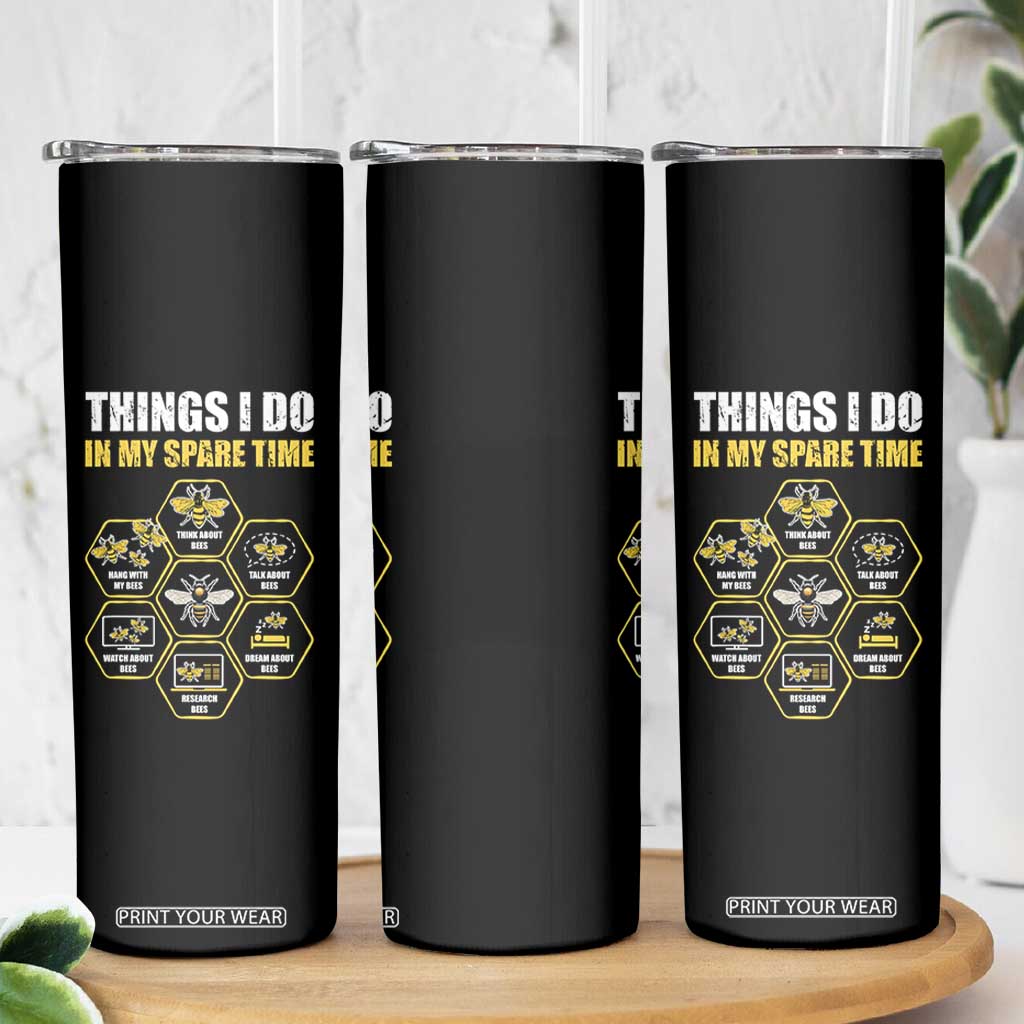 Funny Beekeeper Skinny Tumbler Things I Do in My Spare Time Beekeeping TS11 Print Your Wear