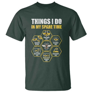 Funny Beekeeper T Shirt Things I Do in My Spare Time Beekeeping TS11 Dark Forest Green Print Your Wear