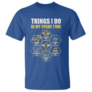 Funny Beekeeper T Shirt Things I Do in My Spare Time Beekeeping TS11 Royal Blue Print Your Wear