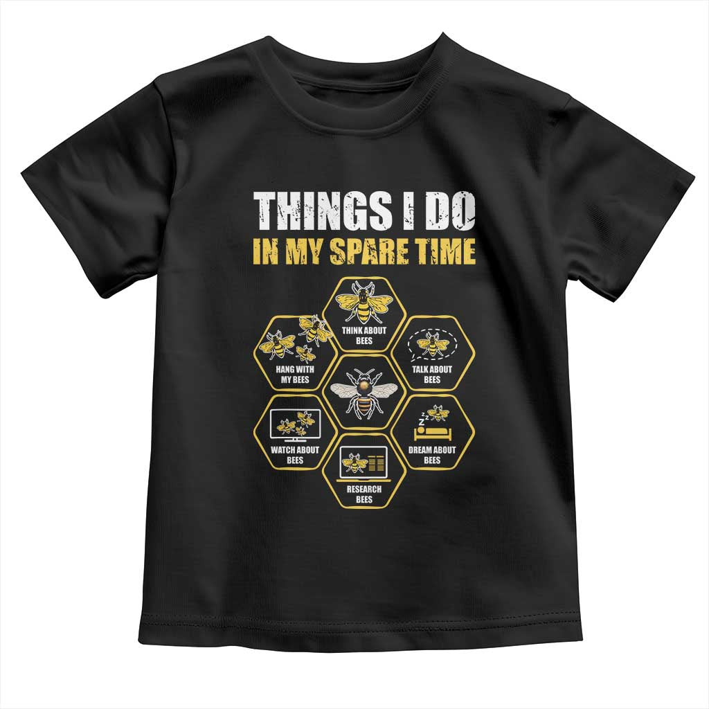 Funny Beekeeper Toddler T Shirt Things I Do in My Spare Time Beekeeping TS11 Black Print Your Wear