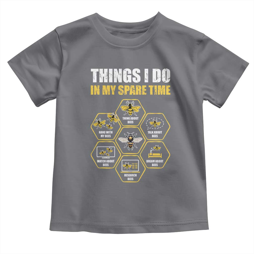 Funny Beekeeper Toddler T Shirt Things I Do in My Spare Time Beekeeping TS11 Charcoal Print Your Wear